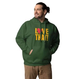 LOVE THAT! Unisex Hoodie